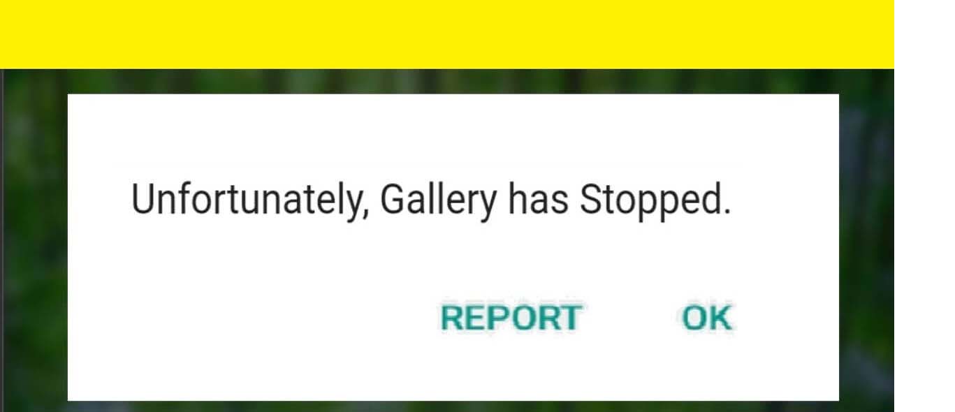 corrigir o erro “ Infelizmente , a Galeria parou ” no Android